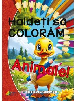 Haideti sa coloram animale!/Nicoleta Ionescu