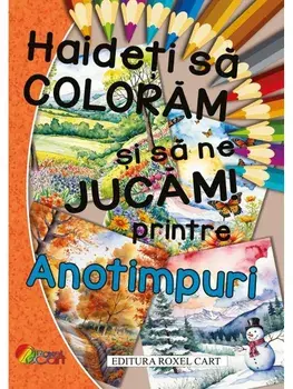 Haideti sa coloram si sa ne jucam printre anotimpuri/***