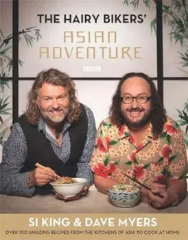 Hairy Bikers' Asian Adventure, Hardcover/Dave Myers