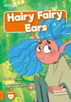 Hairy Fairy Ears, Paperback/Shalini Vallepur