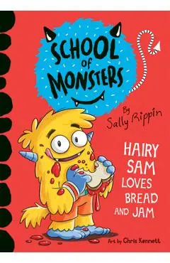Hairy Sam Loves Bread and Jam - Sally Rippin