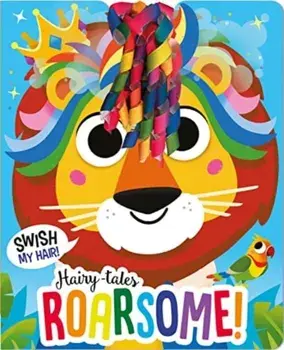 Hairy-tales Roarsome!, Board book/Lou Treleaven