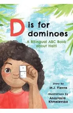Haiti A to Z: A Bilingual ABC Book about the Pearl of the Antilles (Reading Age Baby - 4 Years) - M. J. Fievre