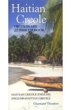 Haitian Creole Dictionary & Phrasebook: Haitian Creole-English/English-Haitian Creole - Charmant Theodore