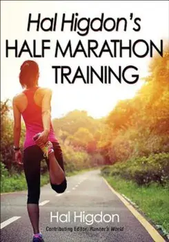 Hal Higdon's Half Marathon Training, Paperback/Hal Higdon
