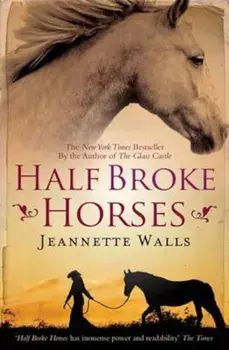 Half Broke Horses, Paperback/Jeannette Walls