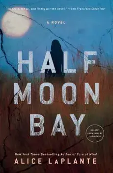 Half Moon Bay, Paperback/Alice Laplante