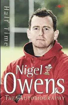 Half Time: Nigel Owens: The Autobiography, Paperback/Nigel Owens