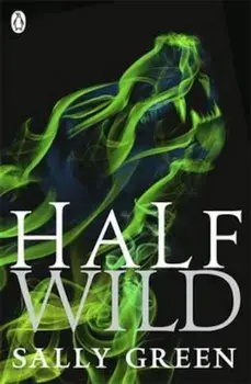 Half Wild, Paperback/Sally Green