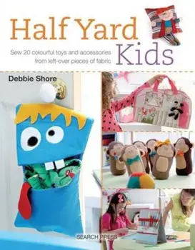 Half Yard (TM) Kids, Paperback/Debbie Shore