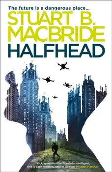 Halfhead, Paperback/Stuart B. MacBride