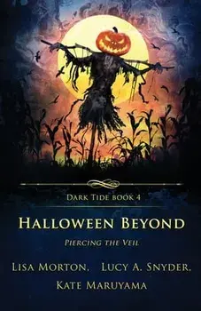Halloween Beyond: Piercing the Veil, Paperback/Lisa Morton