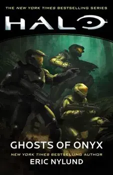 Halo: Ghosts of Onyx, Paperback/Eric Nylund