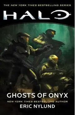 Halo: Ghosts of Onyx, Volume 4 - Eric Nylund