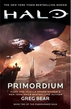 Halo: Primordium, Volume 9: Book Two of the Forerunner Saga - Greg Bear
