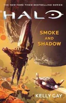 Halo: Smoke and Shadow, Paperback/Kelly Gay