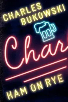 Ham on Rye, Paperback/Charles Bukowski