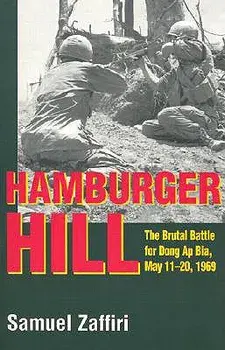 Hamburger Hill: The Brutal Battle for Dong AP Bia: May 11-20, 1969, Paperback/Samuel Zaffiri