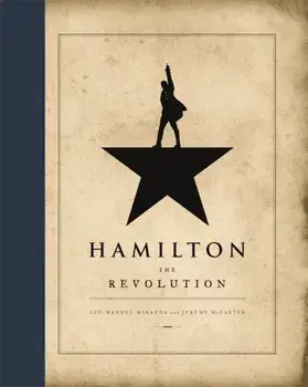 Hamilton: The Revolution, Hardback/Jeremy McCarter