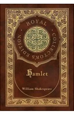 Hamlet (Royal Collector's Edition) (Case Laminate Hardcover with Jacket) - William Shakespeare