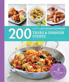 Hamlyn All Colour Cookery: 200 Tapas & Spanish Dishes. Hamlyn All Colour Cookbook, Paperback/Emma Lewis