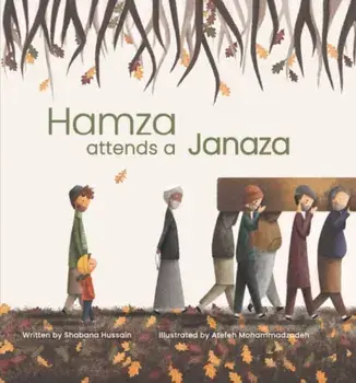 Hamza attends a Janaza, Hardback/Shabana Hussain