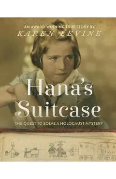 Hana's Suitcase: The Quest to Solve a Holocaust Mystery - Karen Levine