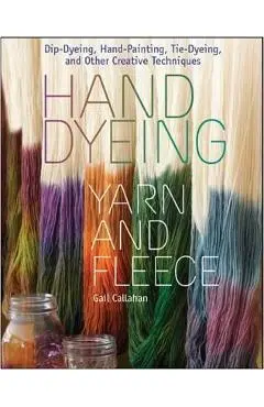 Hand Dyeing Yarn and Fleece