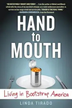 Hand to Mouth: Living in Bootstrap America, Paperback/Linda Tirado