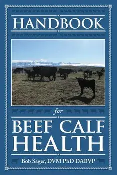 Handbook for Beef Calf Health, Paperback/Robert Sager