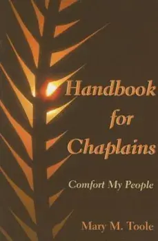 Handbook for Chaplains: Comfort My People, Paperback/Mary M. Toole