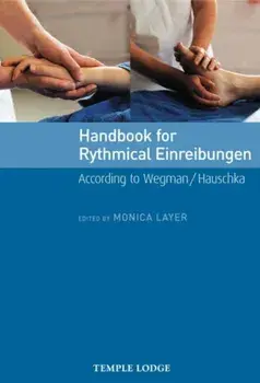 Handbook for Rhythmical Einreibungen. According to Wegman/Hauschka, Paperback/Monica Layer