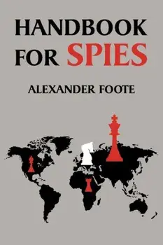 Handbook for Spies (WWII Classic), Paperback/Alexander Foote
