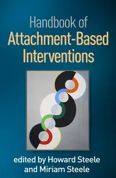 Handbook of Attachment-Based Interventions, Paperback/Howard Steele