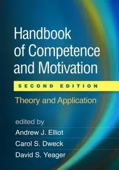 Handbook of Competence and Motivation, Second Edition: Theory and Application, Paperback/Andrew J. Elliot