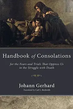 Handbook of Consolations, Paperback/Johann Gerhard