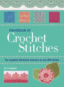 Handbook of Crochet Stitches, Paperback/Betty Barnden