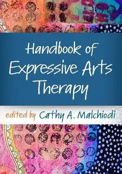 Handbook of Expressive Arts Therapy, Paperback/***