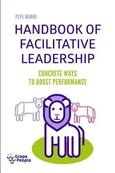 Handbook of Facilitative Leadership: Concrete Ways to Boost Performance, Paperback/Mr Pepe Nummi
