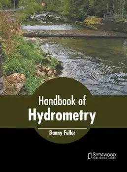 Handbook of Hydrometry, Hardcover/Danny Fuller