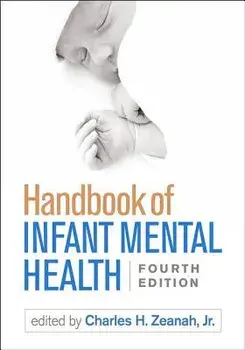 Handbook of Infant Mental Health, Fourth Edition, Paperback/Charles H. Zeanah