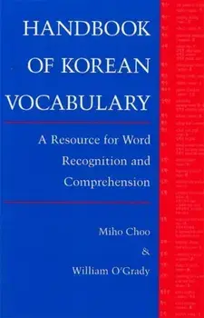 Handbook of Korean Vocabulary: A Resource for Word Recognition and Comprehension, Paperback/Miho Choo
