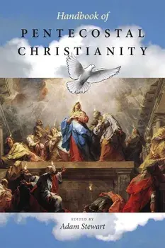 Handbook of Pentecostal Christianity, Paperback/Adam Stewart