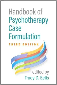 Handbook of Psychotherapy Case Formulation. 3 ed, Paperback/Tracy D. Eells