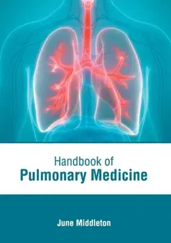 Handbook of Pulmonary Medicine, Hardcover/June Middleton