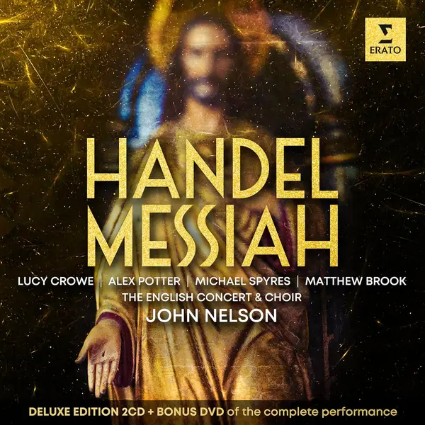 Handel: Messiah (2CD+DVD) | John Nelson, Lucy Crowe, Alex Potter, Michael Spyres, Matthew Brook, The English Concert