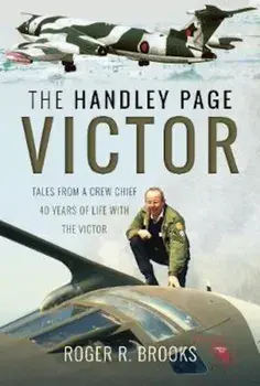 Handley Page Victor, Hardcover/Roger R Brooks