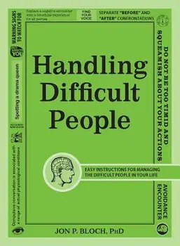 Handling Difficult People, Paperback/Jon P. Bloch