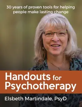 Handouts for Psychotherapy: Tools for helping people change, Paperback/Elsbeth J. Martindale