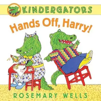 Hands Off, Harry!, Hardcover/Rosemary Wells